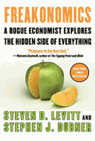 Freakonomics - a rogue economist explores the hidden side of everything