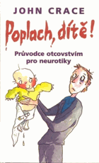Poplach, dítě! - průvodce otcovstvím pro neurotiky