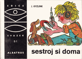Sestroj si doma - Návody z elektrotechniky