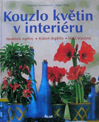 Kouzlo květin v interiéru - atraktivní rostliny - krásné doplňky - malá aranžmá