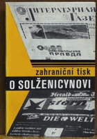 Zahraniční tisk o Solženicynovi. Solženicyn