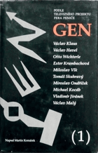 GEN - 100 Čechů dneška - podle televizního projektu Fera Feniče. Díl 1, 25 osobností GENu.