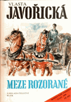 Meze rozorané - román naší Vysočiny z let 1950 až 1953