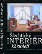 Šlechtický interiér 19. století v dobovćh zobrazeních ze zámeckých sbírek
