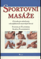 Sportovní masáže - příručka pro absolventy rekvalifikačních masérských kurzů