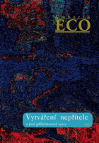 Vytváření nepřítele a jiné příležitostné texty