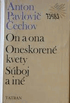 On a ona - Oneskorené kvety - Súboj a iné