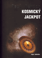 Kosmický jackpot - proč je náš vesmír přesně to pravé místo pro život?