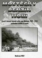 Mostecký benzín hoří! - úvod k historii letecké války nad Mostem 1939-1945 pohledem svědků ...