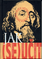 Jak (se) učit - vybrané myšlenky o vzdělání a výchově