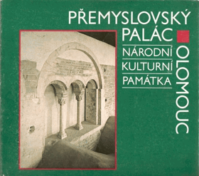 Přemyslovský palác v Olomouci Národní kulturní památka Průvodce