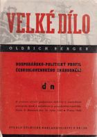 Velké dílo - hospodářsko-politický profil československého znárodnění.