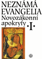 Novozákonní apokryfy 1 - neznámá evangelia