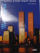 New York - město, které nikdy nespí