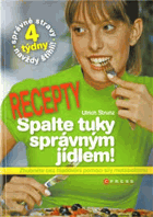 Spalte tuky správným jídlem! - recepty