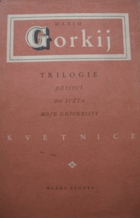 Trilogie. Dětství, Do světa, Moje university