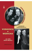 Divadelní dobrodružství Voskovce a Wericha - co jste ještě nečetli