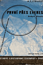 První přes Everest - Dobytí Himalají - Expedice lady Houstonové na Mount Everest 1933