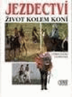 Jezdectví - život kolem koní
