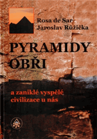 Pyramidy, obři a zaniklé vyspělé civilizace u nás