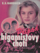 Případ bigamistovy choti