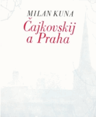 Čajkovskij a Praha
