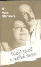 Malý muž a velká žena, aneb, Vlak dětství a naděje