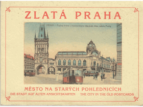 Zlatá Praha, Město na starých pohlednicích
