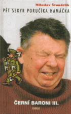 Černí baroni. III, Pět sekyr poručíka Hamáčka