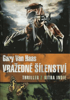 Vražedné šílenství - thriller z nitra Indie