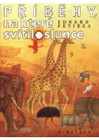 Příběhy, na které svítilo slunce - báje a pověsti starého Egypta, Mezopotamie a Izraele