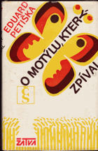 O motýlu, který zpíval - báje 20. století