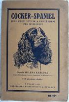 Cocker-spaniel, jeho chov, výcvik a upotřebení k myslivosti