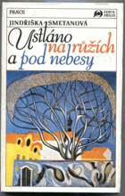 Ustláno na růžích a pod nebesy