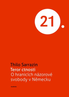 Teror ctnosti - o hranicích názorové svobody v Německu