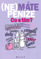 (Ne)máte peníze - co s tím? - slabikář rodinných financí