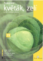 Pěstujeme květák, zelí a další košťálové zeleniny