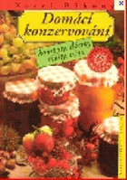 Domácí konzervování - kompoty, džemy, mošty, vína