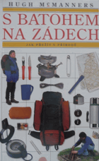 S batohem na zádech - Jak přežít v přírodě