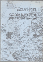 Evropa jako úkol - výběr z projevů 1990-2004