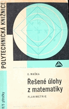 Řešené úlohy z matematiky Matematika Stereometrie, trigonometrie, analytická geometrie