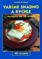 Vaříme snadno a rychle - recepty do 20 minut - 185 receptů