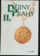 Dějiny Prahy II. Od sloučení pražských měst v roce 1784 do současnosti