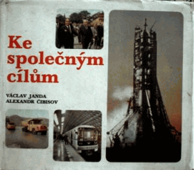 Ke společným cílům - z bloku novinářů o československo-sovětské spolupráci