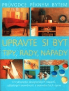 Upravte si byt - tipy, rady, nápady
