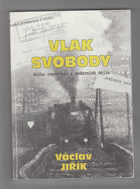 Vlak svobody, kniha reportáží z moderních dějin