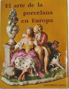 El arte de la porcelana en Europa