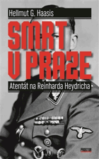 Smrt v Praze - atentát na Reinharda Heydricha.