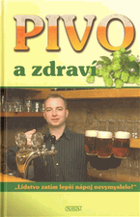 Pivo a zdraví - lidstvo zatím lepší nápoj nevymyslelo!