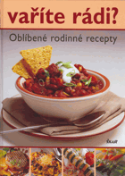 Vaříte rádi Oblíbené rodinné recepty